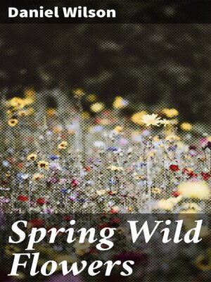 cover image of Spring Wild Flowers